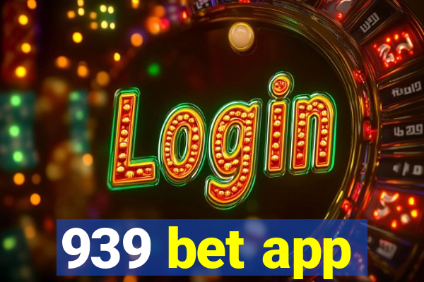 939 bet app